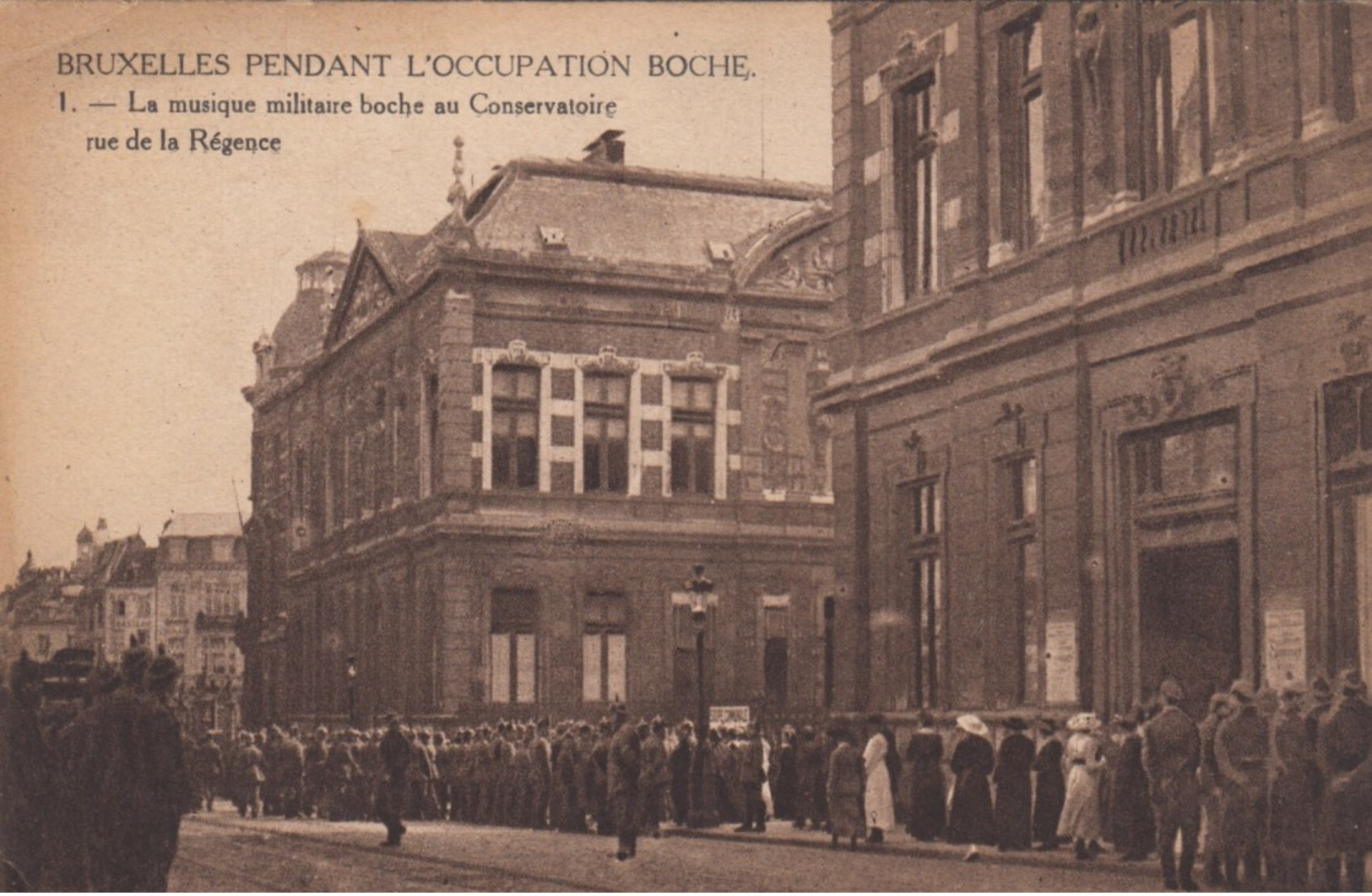 War 1914-18 ; La Musique Militaire Boche Au Conservatoire Rue De La Regence, BRUXELLES , Belgium - War 1914-18