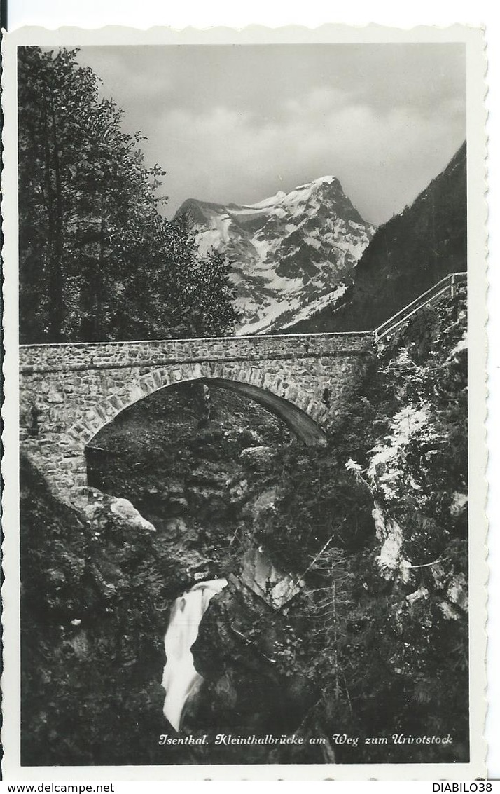 ISENTHAL  ( SUISSE )  URI ....  KLEINTHALBRUCKE AM WEG ZUM URIROSTOCK - Isenthal