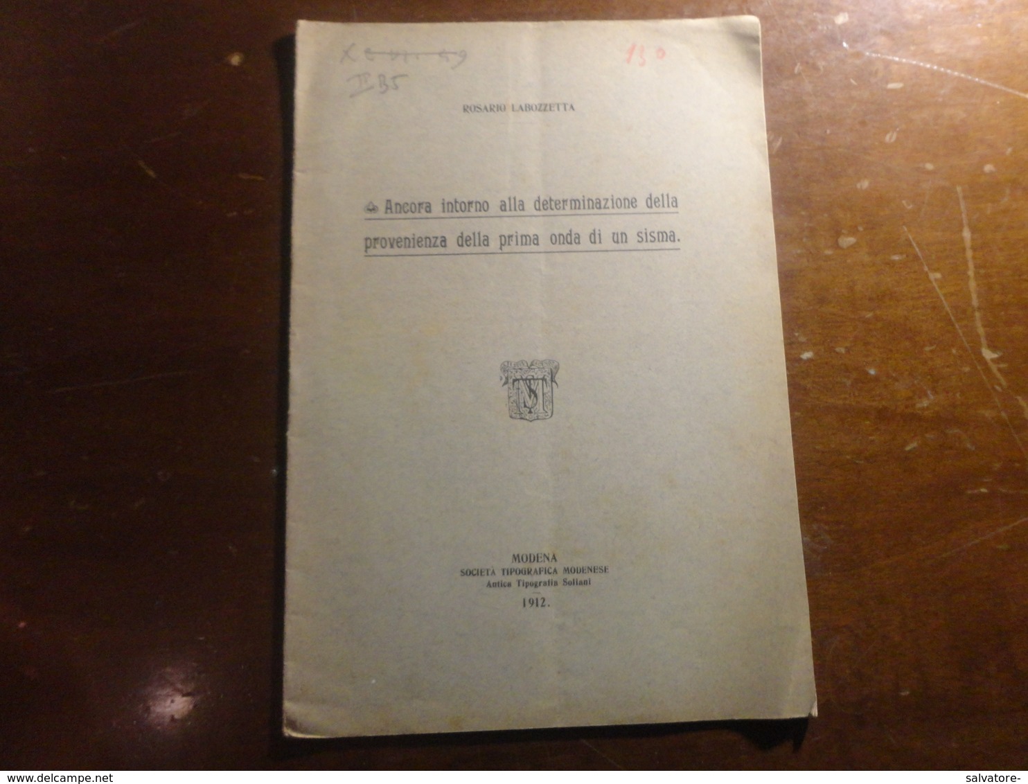 ANCORA SULLA DETERMINAZIONE DELLA PROVENIENZA DELLA PRIMA ONDA DI SISMA-LABOZZETTA-1913 - Historia, Filosofía Y Geografía