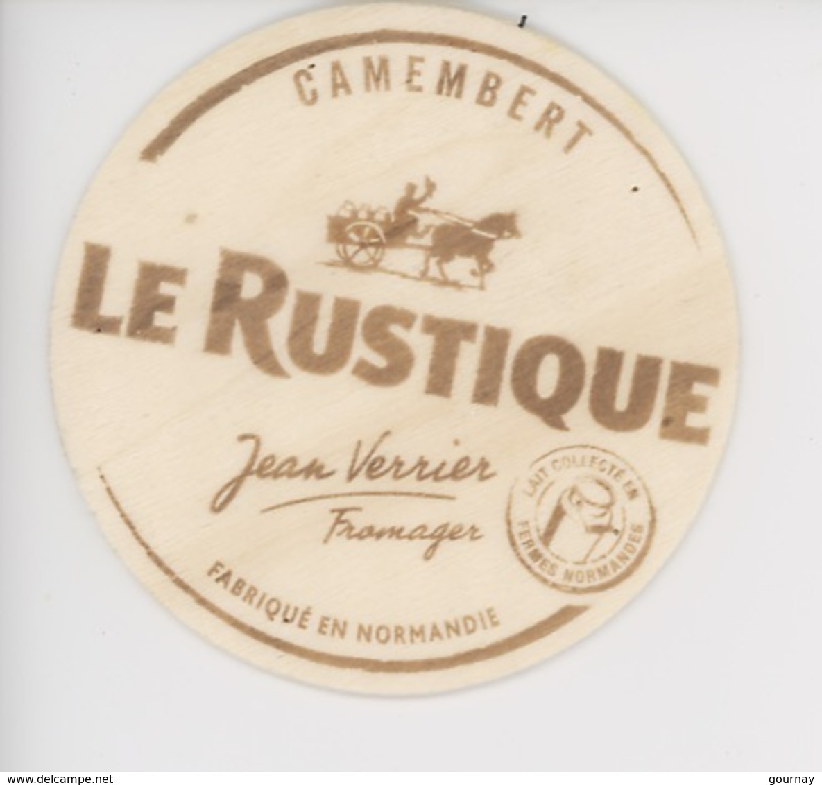 étiquette Fromage - Le Rustique Jean Verrier Camembert Fabriqué En Normandie - Lait Collecté En Fermes Normandes - Fromage