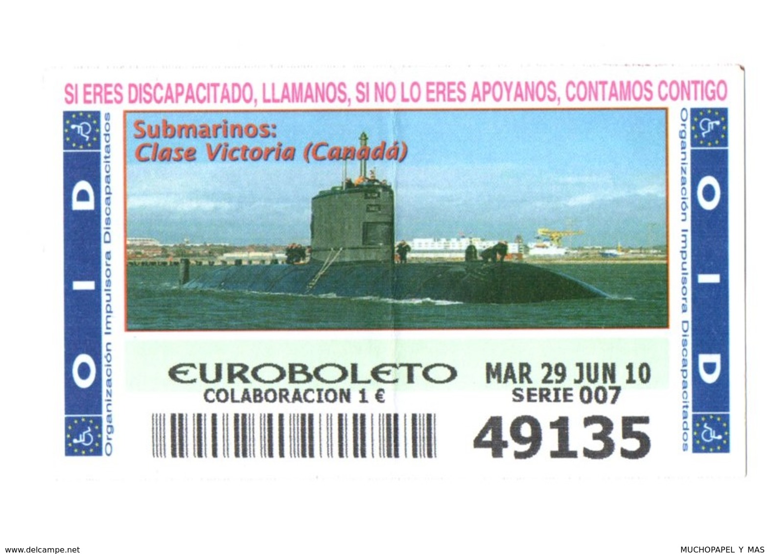 SPAIN. CUPÓN DE OID SPANISH LOTTERY LOTERIE LOTERÍA 2010 ESPAÑA SUBMARINO SUBMARINE SOUS-MARIN CLASE VICTORIA CANADA VER - Billetes De Lotería