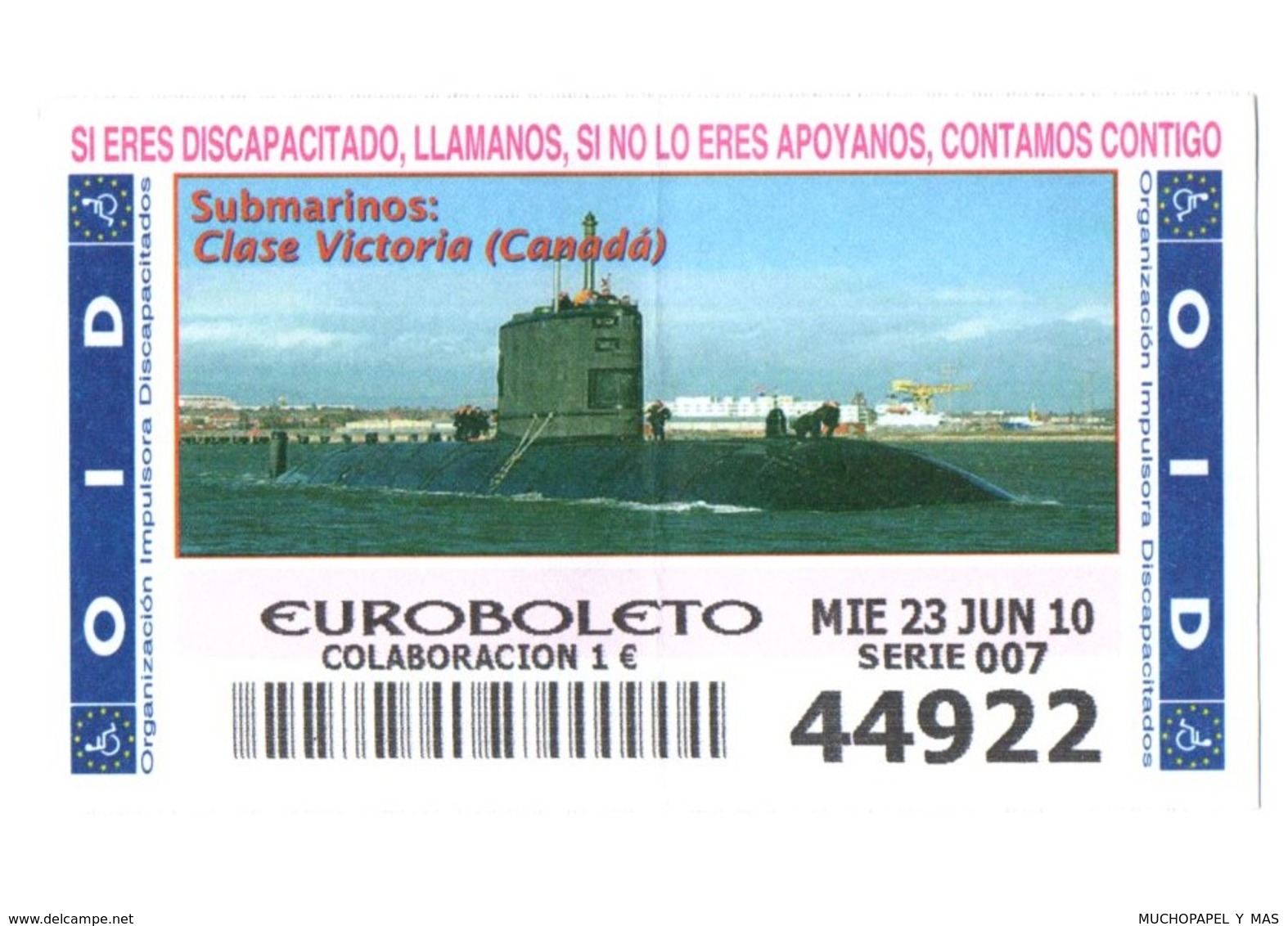 SPAIN. CUPÓN DE OID SPANISH LOTTERY LOTERIE LOTERÍA 2010 ESPAÑA SUBMARINO SUBMARINE SOUS-MARIN CLASE VICTORIA CANADA VER - Billetes De Lotería