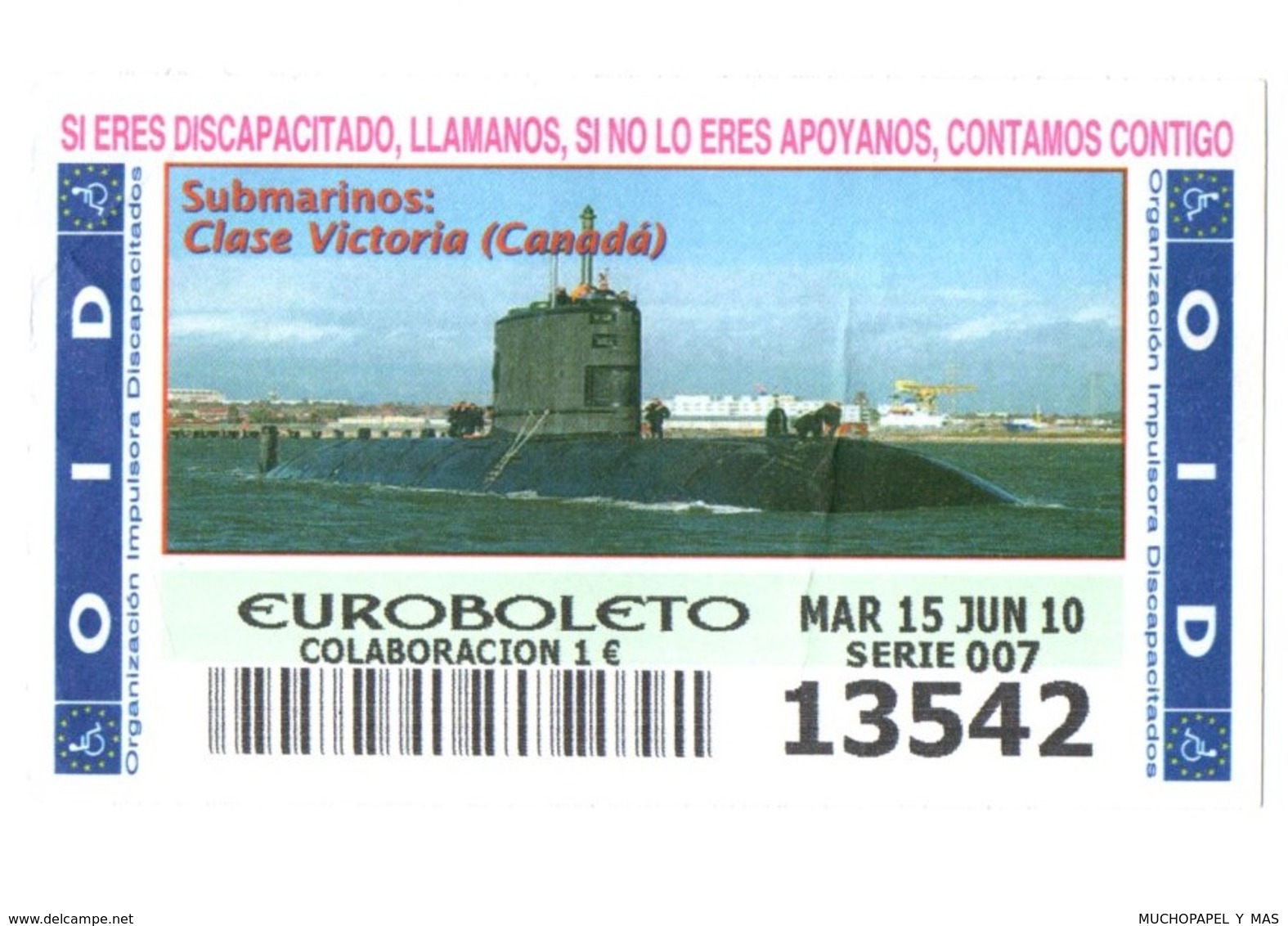 SPAIN. CUPÓN DE OID SPANISH LOTTERY LOTERIE LOTERÍA 2010 ESPAÑA SUBMARINO SUBMARINE SOUS-MARIN CLASE VICTORIA CANADA VER - Billetes De Lotería