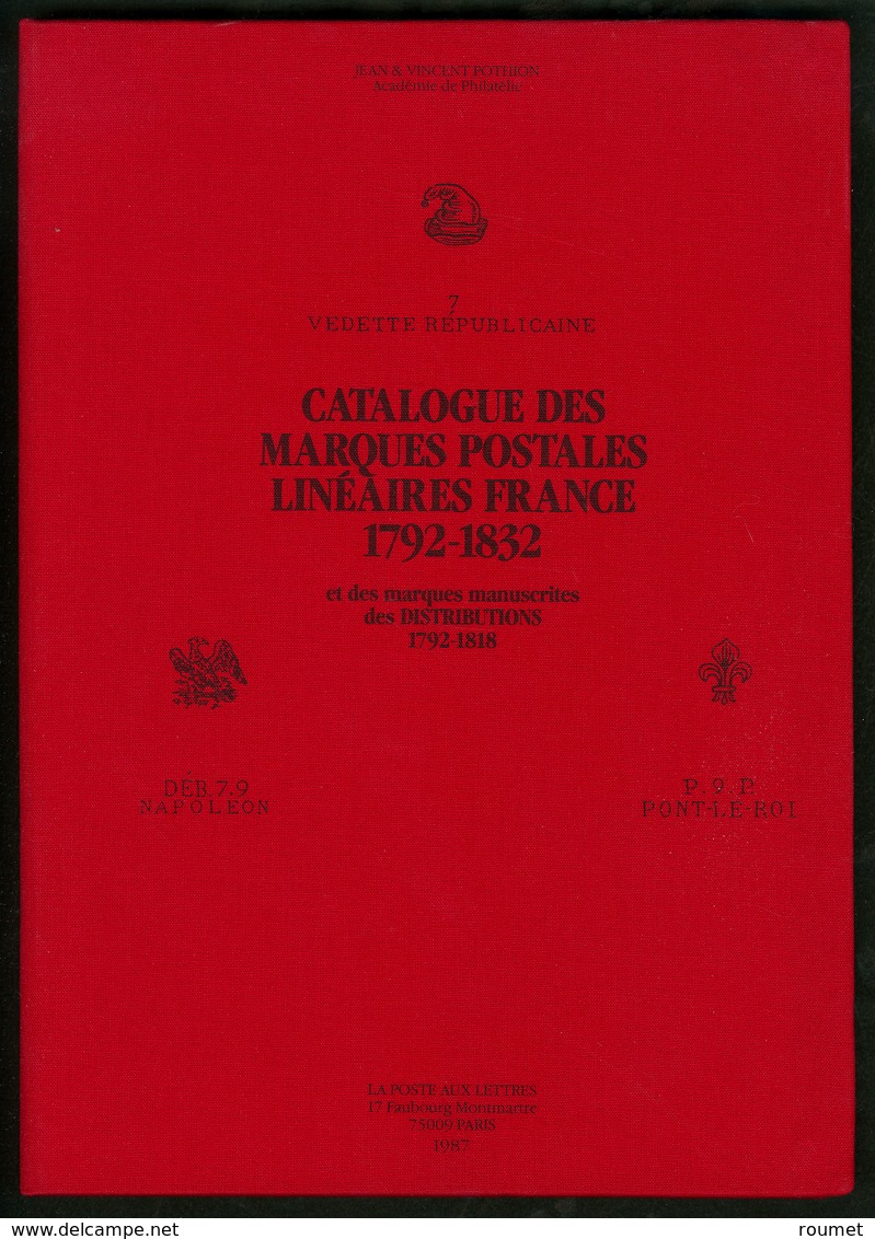 Marques Postales Linéaires De Franc à Numéro 1792-1832, Par J. Pothion éd., Relié, état Neuf. - TB - Andere & Zonder Classificatie