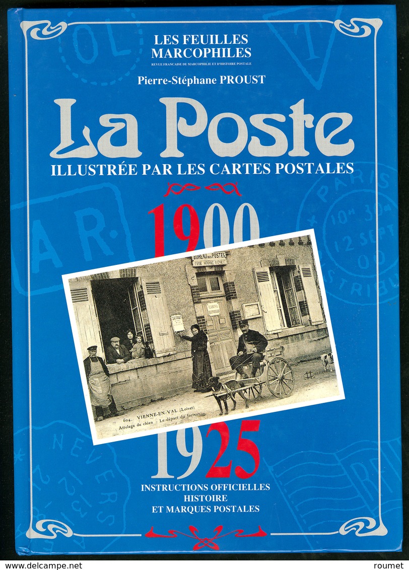 La Poste, Illustrée Par Les CP 1900-1925, Par PS Proust, éd. 1993, Relié. - TB - Other & Unclassified