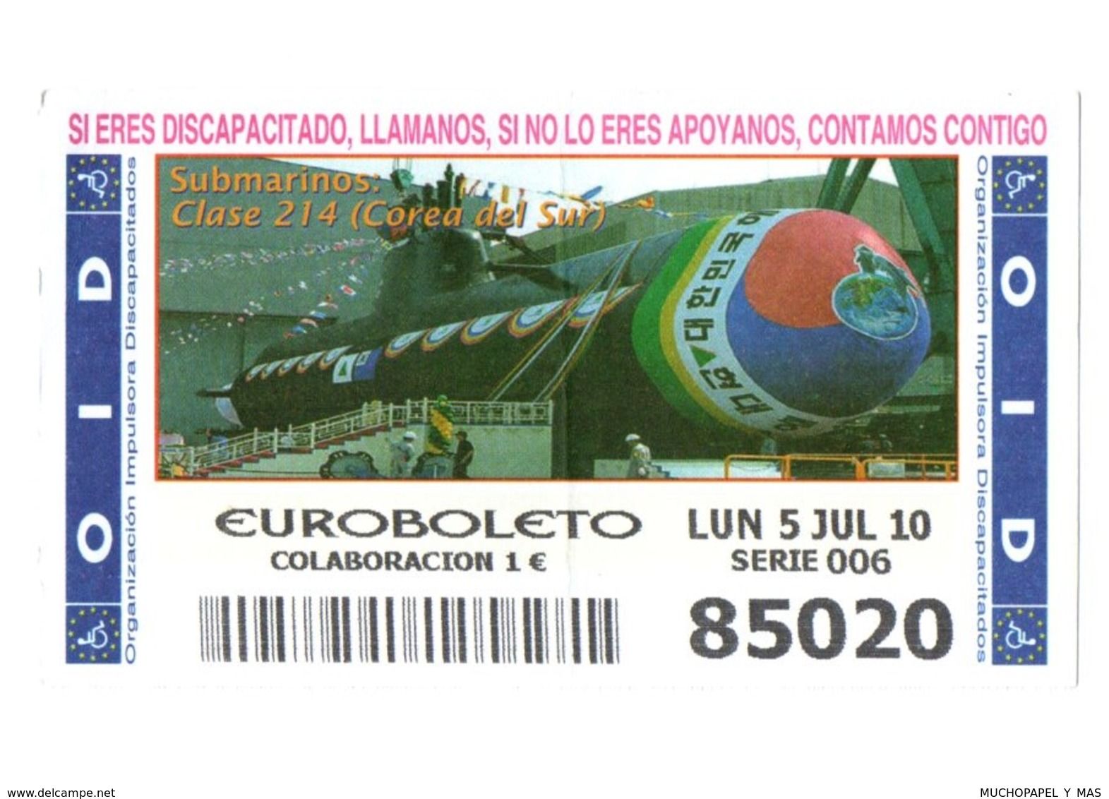 SPAIN CUPÓN DE OID LOTTERY LOTERIE LOTERÍA 2010 SUBMARINO SUBMARINE SOUS-MARIN CLASE 214 SOUTH KOREA COREA DEL SUR VER.. - Biglietti Della Lotteria