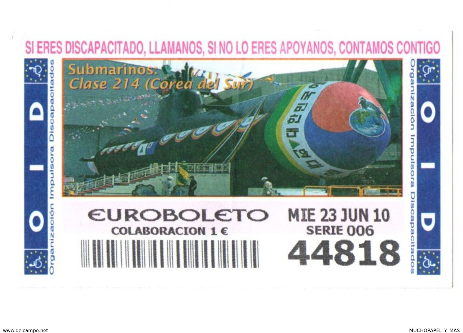 SPAIN CUPÓN DE OID LOTTERY LOTERIE LOTERÍA 2010 SUBMARINO SUBMARINE SOUS-MARIN CLASE 214 SOUTH KOREA COREA DEL SUR VER.. - Billetes De Lotería