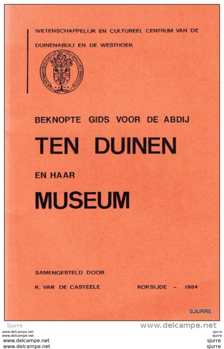 Beknopte Gids Voor De Abdij TEN DUINEN En Haar Museum - K. Van De Casteele - Histoire