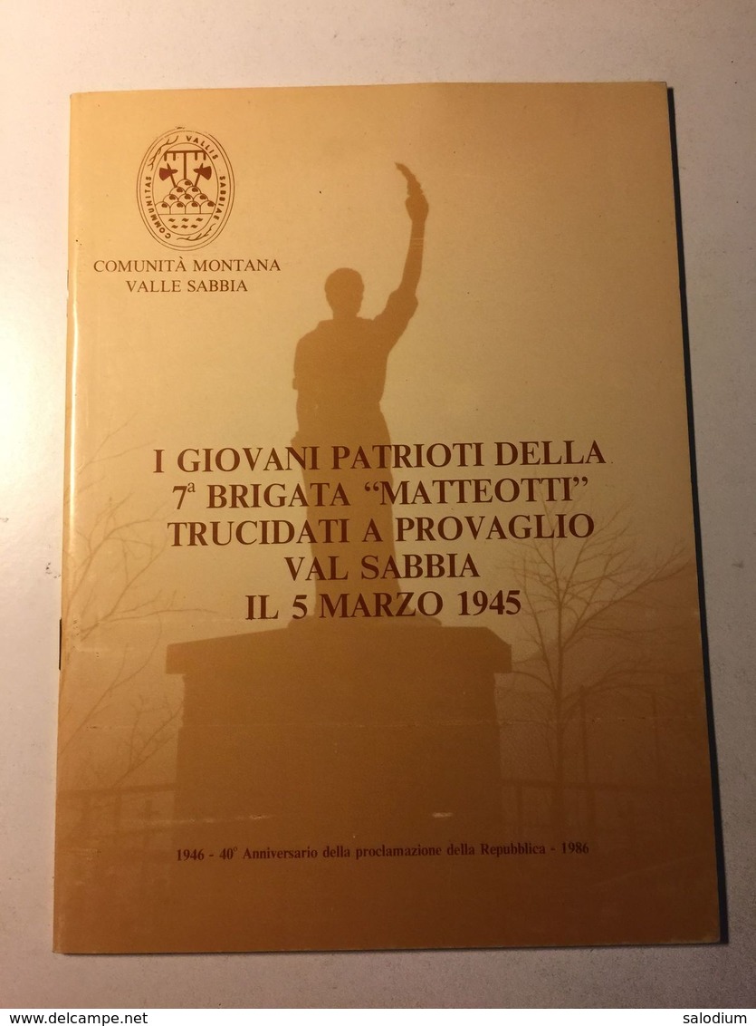 1986 - PROVAGLIO VALSABBIA - Valle Sabbia - Brescia - Fascismo Partigiani Guerra - Brigata Matteotti - 32 Pagine - Altri & Non Classificati