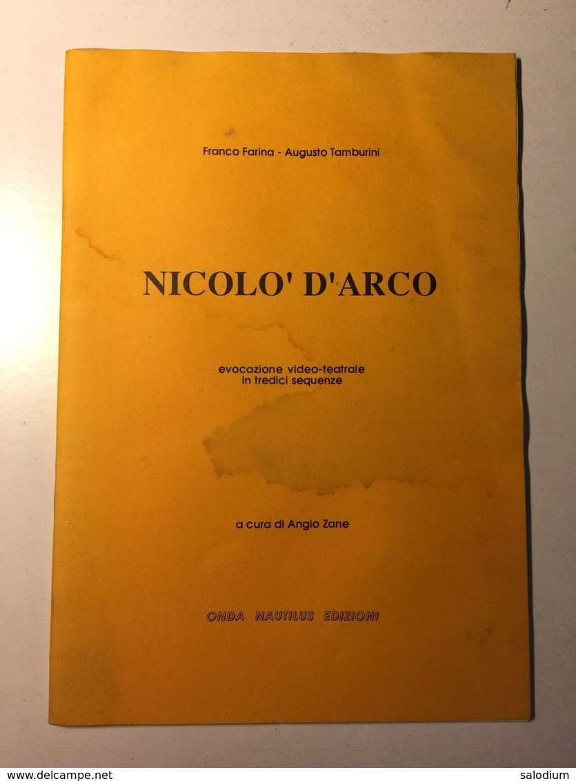 NICOLO' D'ARCO - Angio Zane Video Teatro Onda Nautilus Edizioni Salo' - Castel D' ARCO Trento Trentino - 48 Pagine - Altri & Non Classificati