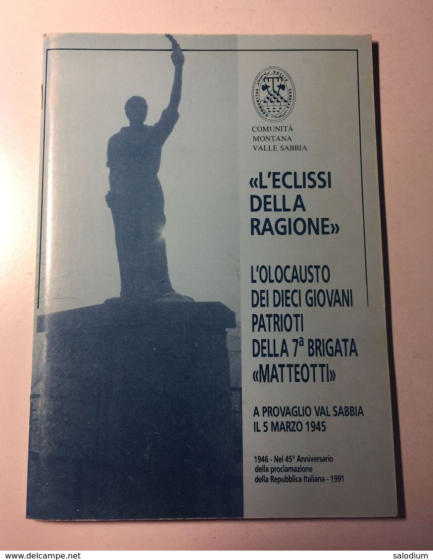 Valle Sabbia - 7° Brigata Matteotti - PROVAGLIO VAL SABBIA - CESANE  Resistenza Guerra Fascismo Vestone  - 65 Pagine - Altri & Non Classificati