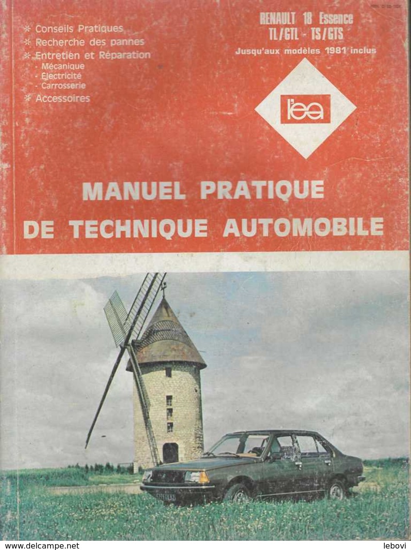 « Manuel Pratique De Technique Automobile - RENAULT 18 Essence TL/GTL – TS/GTS Jusqu’aux Modèles 1981 Inclus» - Voitures