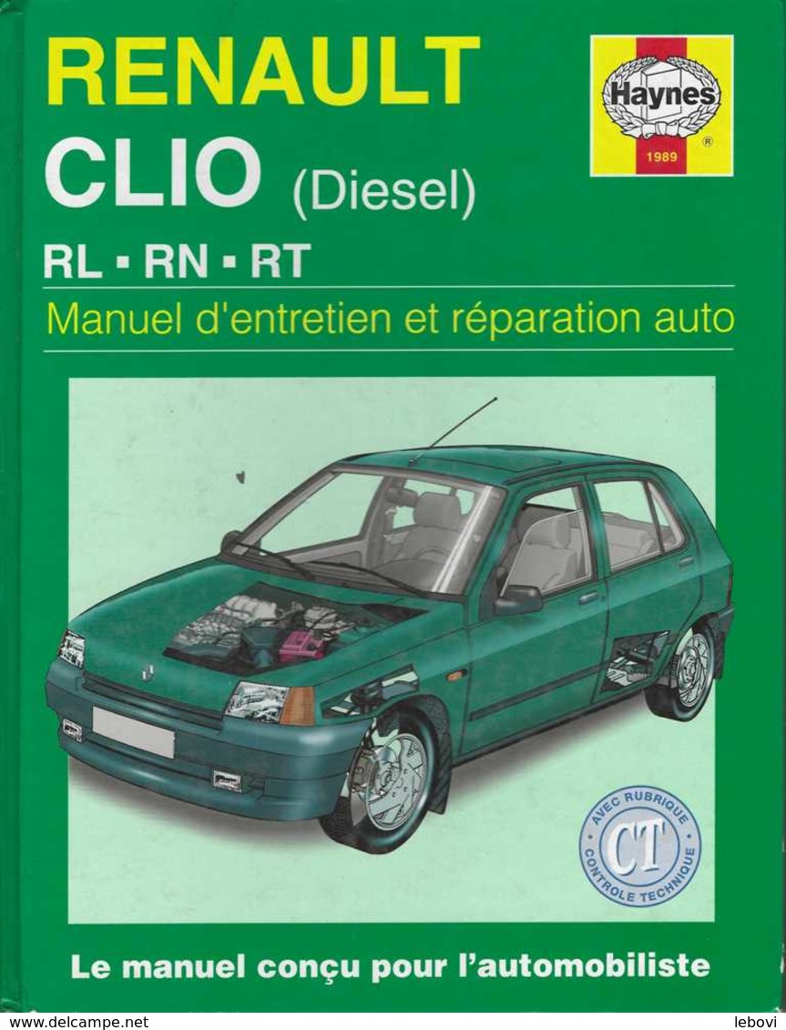 « RENAULT CLIO (DIESEL) RL – RN – RT –Manuel D’entretien Et Réparation Auto» Ed. HAYNES, Paris (1997) - Voitures