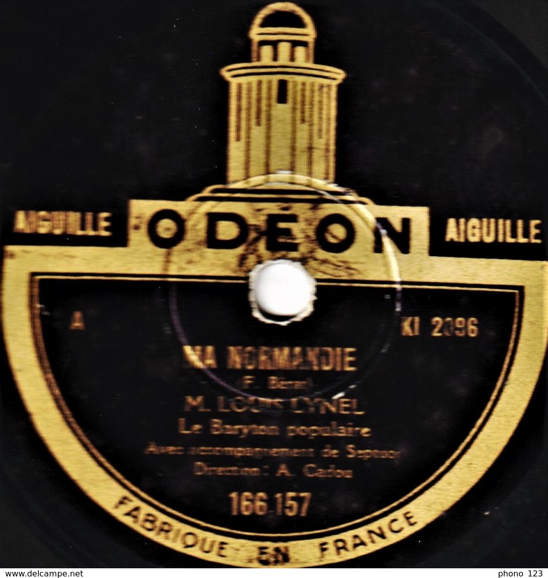 78 T - 25 Cm.- état B - Louis LYNEL - MA NORMANDIE - MON AMI PIERROT - 78 Rpm - Schellackplatten