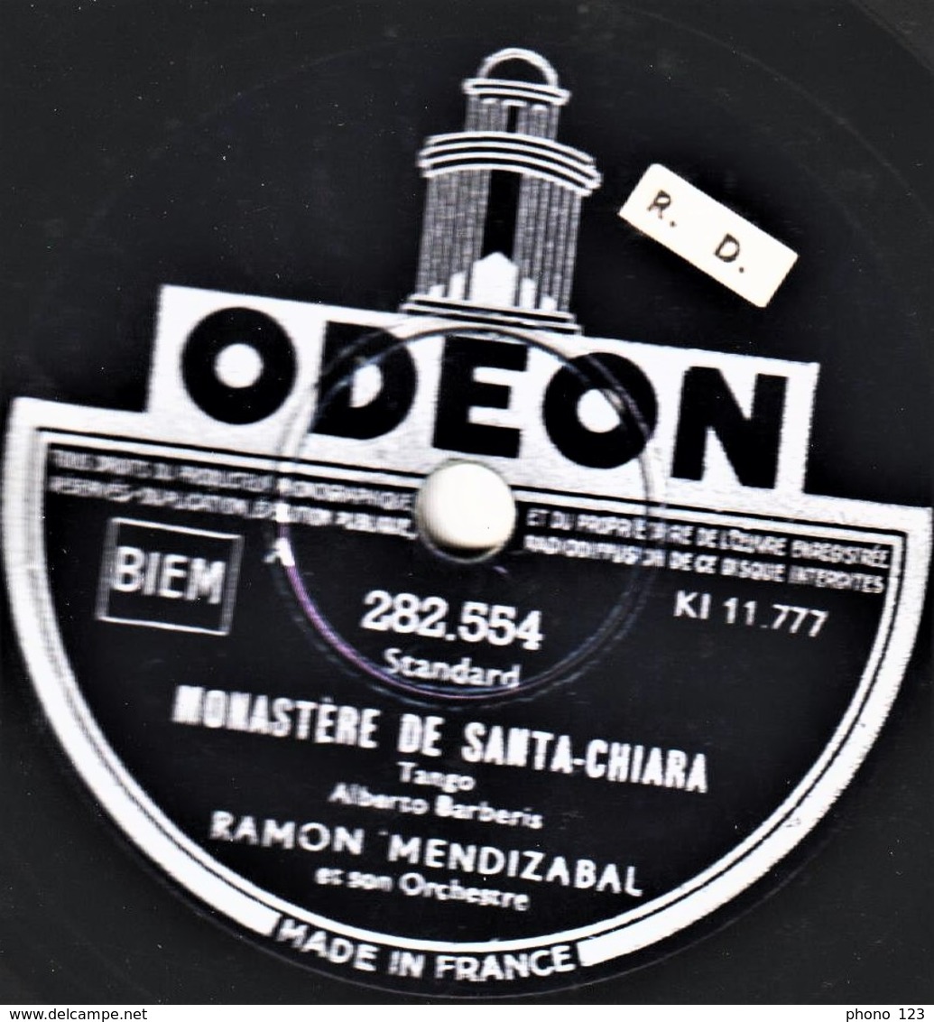 78 T. 25 Cm  état TB -  RAMON MENDIZABAL ET SON ORCHESTRE - MONASTERE DE SANTA-CHIARA - C'ETAIT ECRIT - 78 Rpm - Schellackplatten