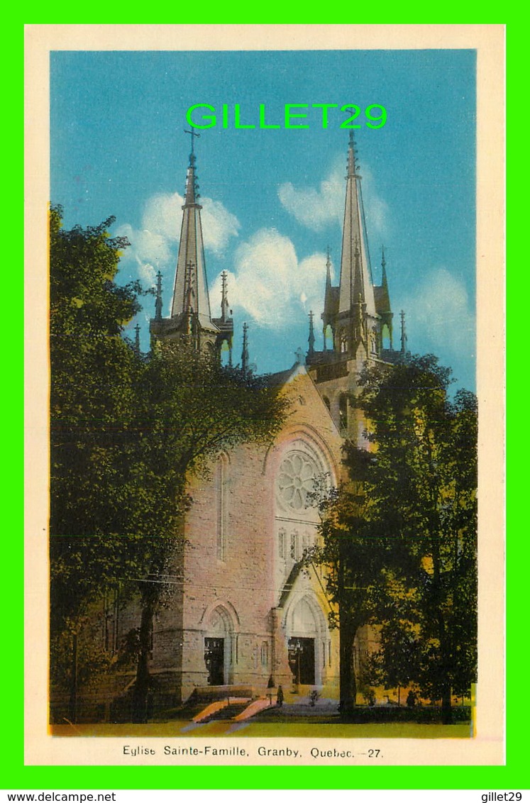 GRANBY, QUÉBEC - ÉGLISE SAINTE-FAMILLE -  PECO - - Granby