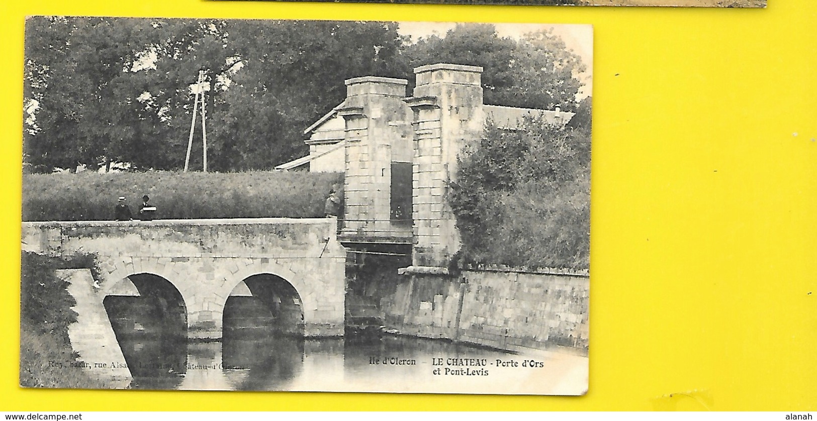 Ile D'Oléron Le CHATEAU Rare Porte D'Ors Et Pont Levis (Rey) Chte Mme (17) - Ile D'Oléron