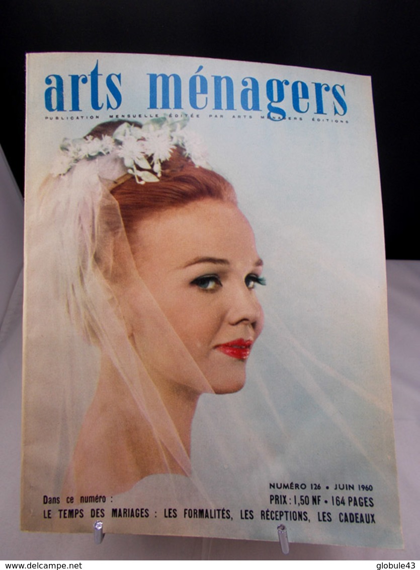 ARTS MENAGERS N° 126 Juin 1960 154 Pages LE TEMPS DES MARIAGES LES FORMALITES LES RECEPTIONS LES CADEAUX - Maison & Décoration