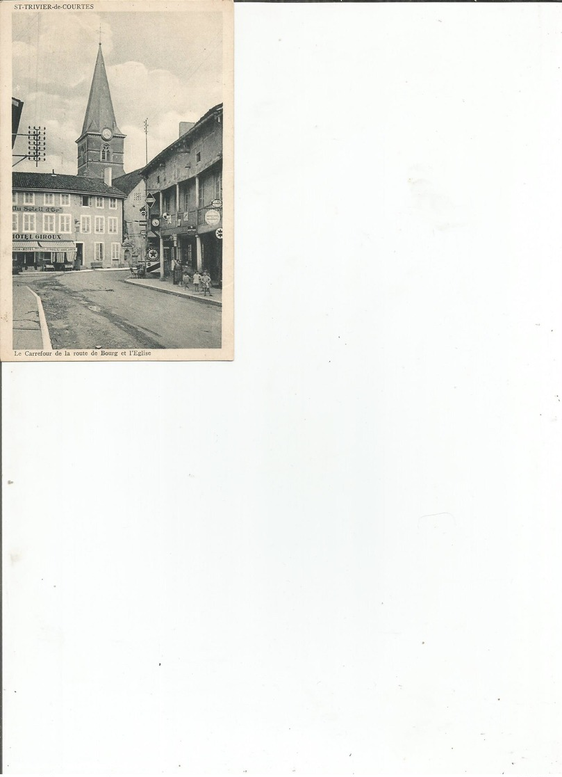 01 St Trivier De Courtes Le Carrefour De La Route De Bourg Et L 'eglise Avec Hotel Au Soleil D 'or - Non Classés