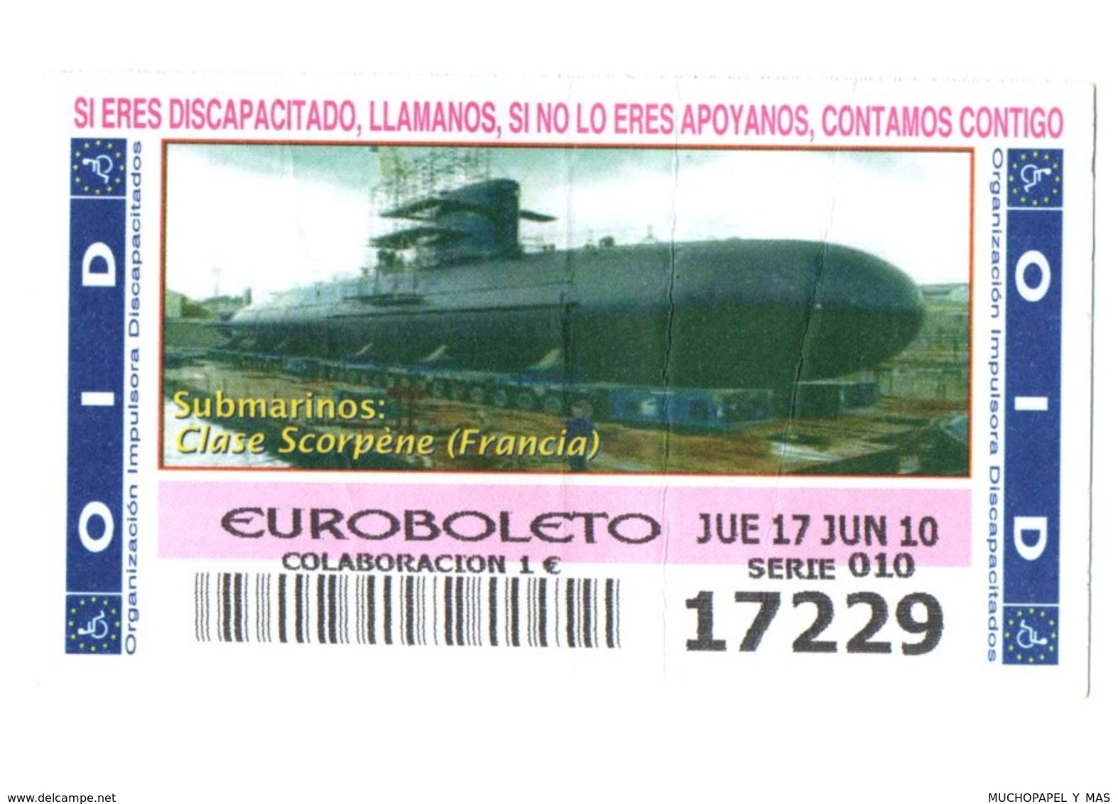 ESPAGNE SPAIN CUPÓN DE OID LOTTERY LOTERIE LOTERÍA 2010 SUBMARINO SUBMARINE SOUS-MARIN FRANCIA FRANCE CLASE SCORPÈNE VER - Billetes De Lotería