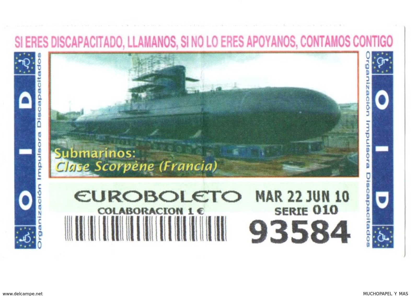 ESPAGNE SPAIN CUPÓN DE OID LOTTERY LOTERIE LOTERÍA 2010 SUBMARINO SUBMARINE SOUS-MARIN FRANCIA FRANCE CLASE SCORPÈNE VER - Billetes De Lotería