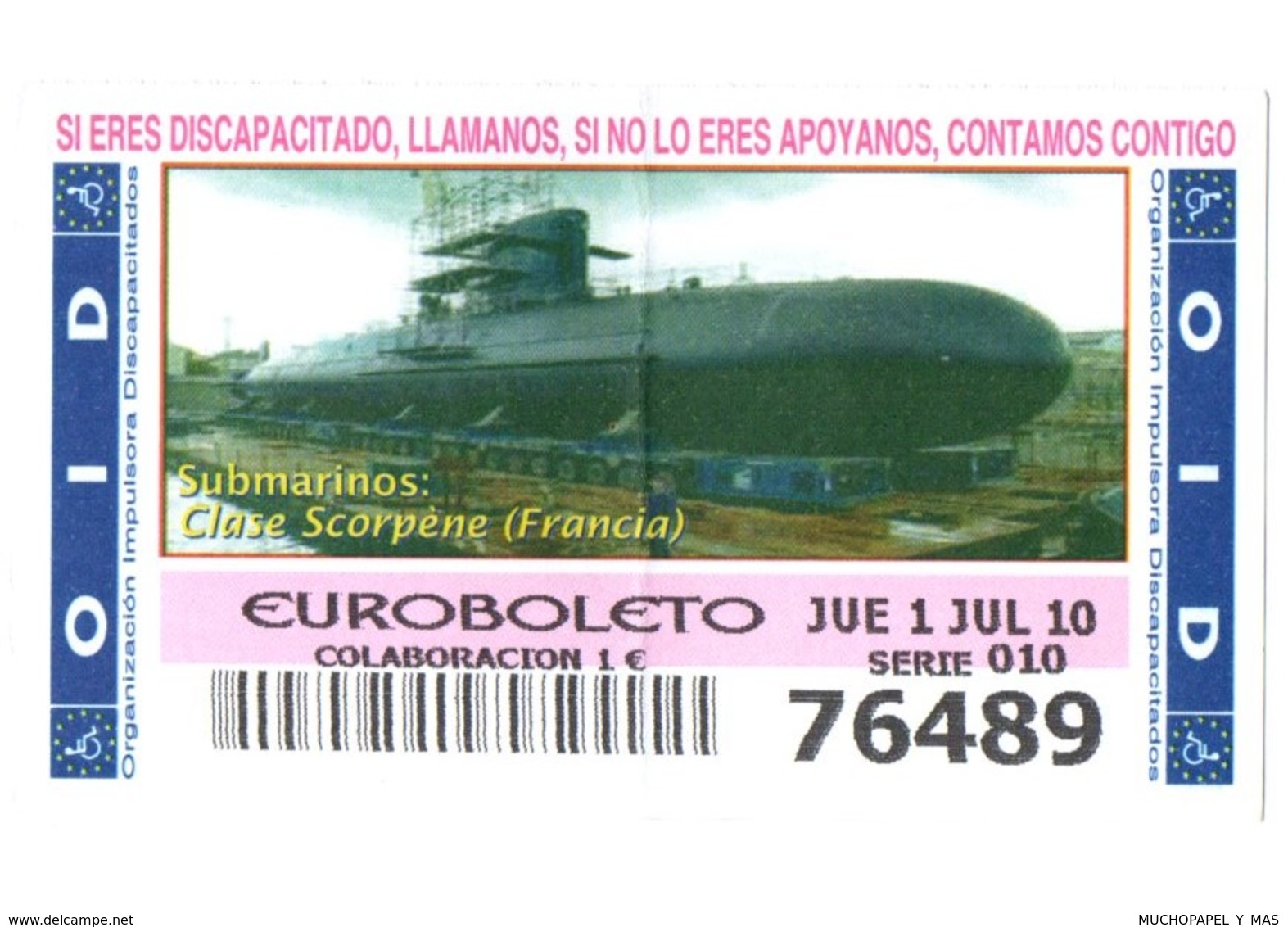 ESPAGNE SPAIN CUPÓN DE OID LOTTERY LOTERIE LOTERÍA 2010 SUBMARINO SUBMARINE SOUS-MARIN FRANCIA FRANCE CLASE SCORPÈNE VER - Billetes De Lotería