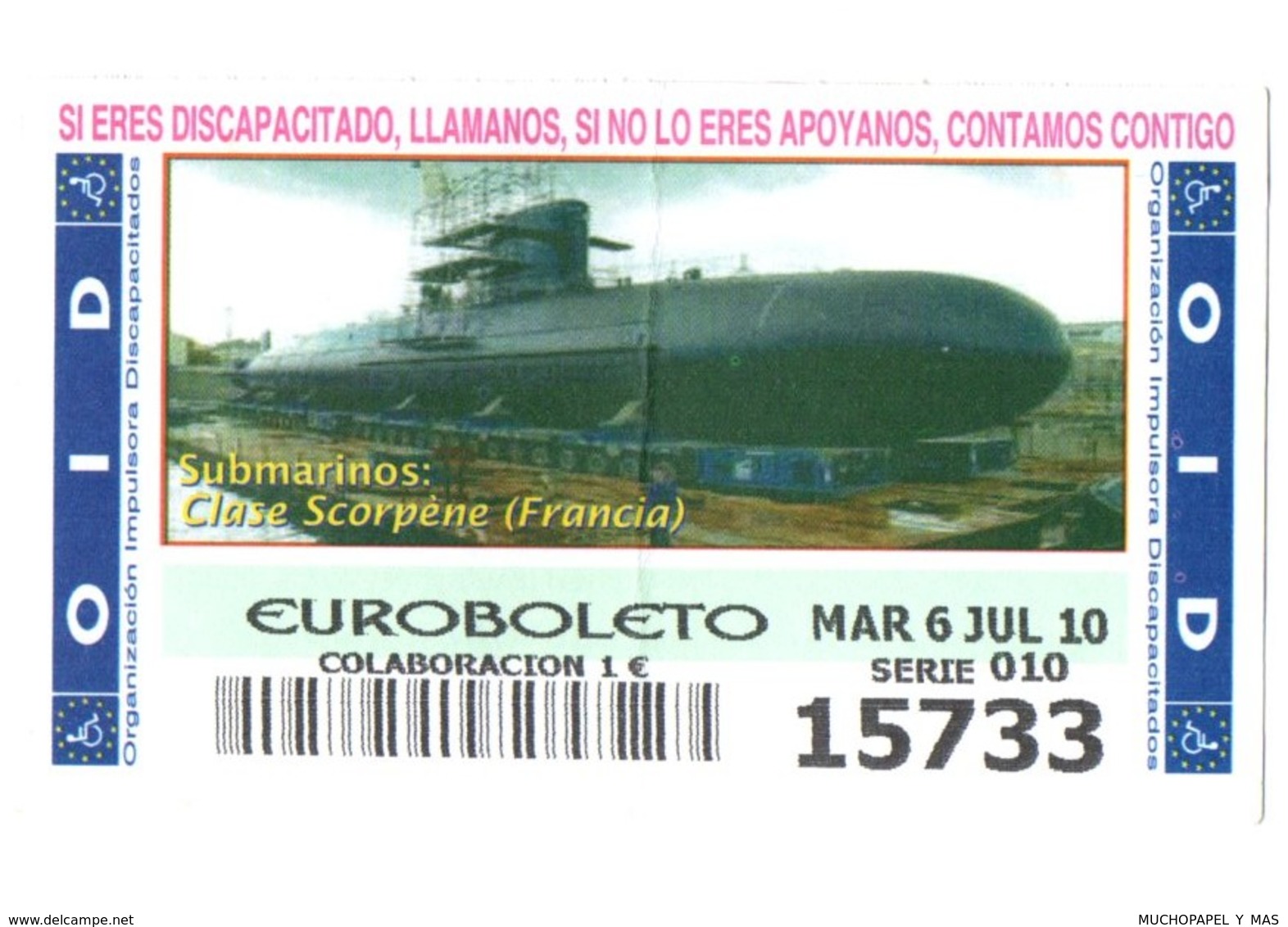 ESPAGNE SPAIN CUPÓN DE OID LOTTERY LOTERIE LOTERÍA 2010 SUBMARINO SUBMARINE SOUS-MARIN FRANCIA FRANCE CLASE SCORPÈNE VER - Billetes De Lotería