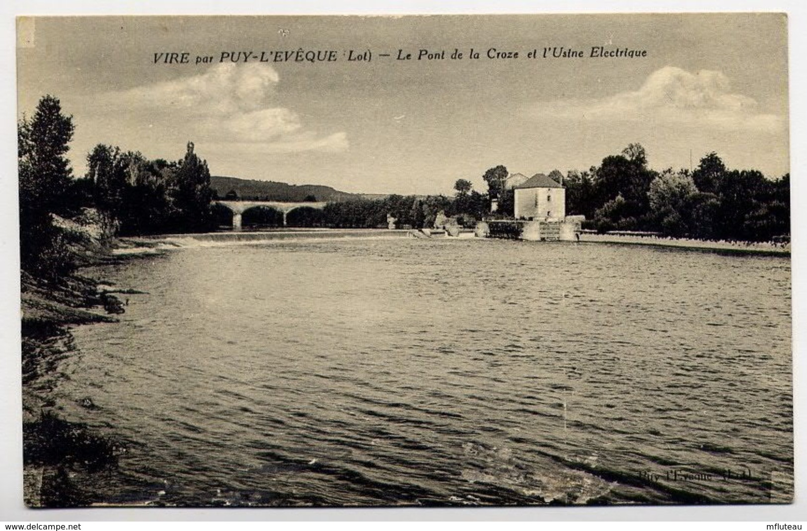 46*VIRE-par Puy L'Eveque-Le Pont De La Croze Et L'Usine Electrique - Autres & Non Classés