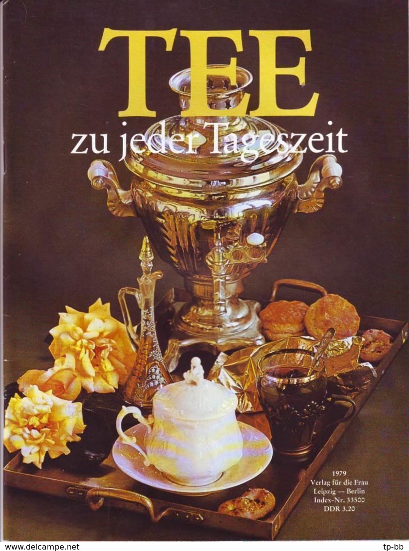 DDR: "Tee Zu Jeder Tageszeit", 1979, Gebraucht, Gut Erhalten (NEUWERTIG) - Manger & Boire