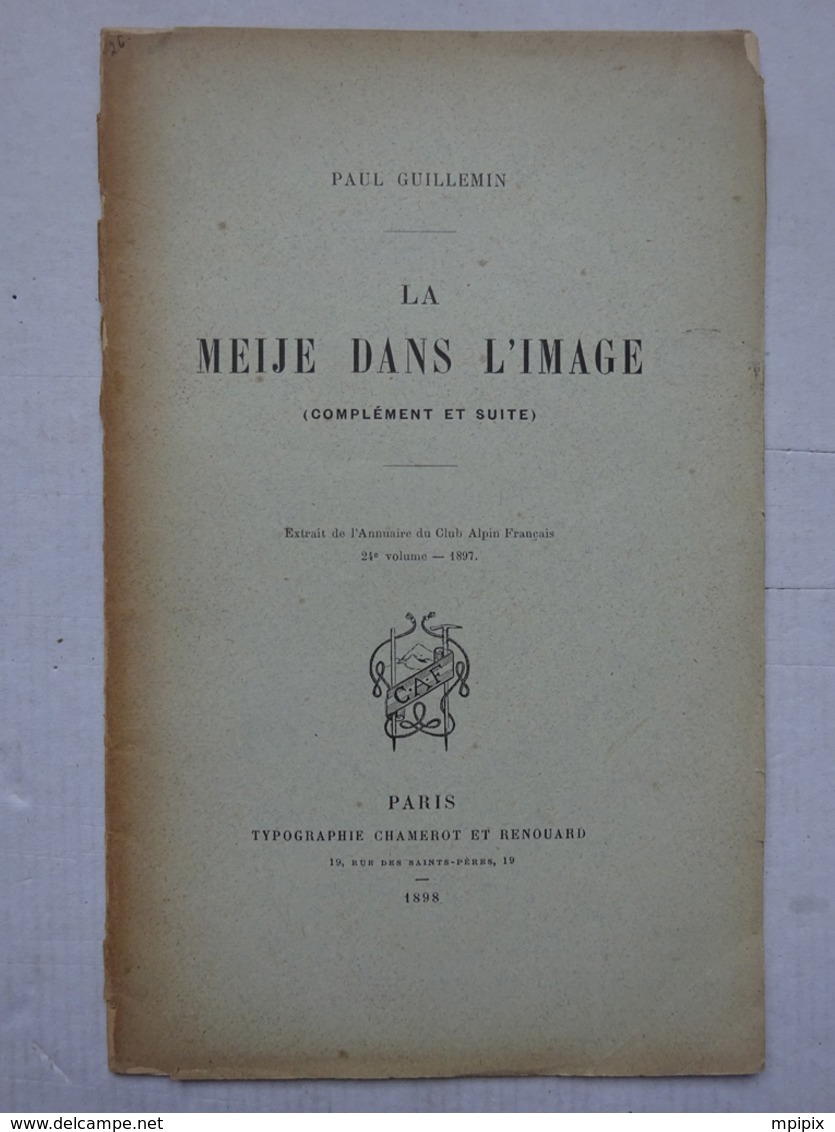 GEO Paul Guillemin La Meije Dans L'image Dessin De Tézier Et Sabatier 1898 Oisans Typo Chamerot Chasseurs Alpins - 1801-1900