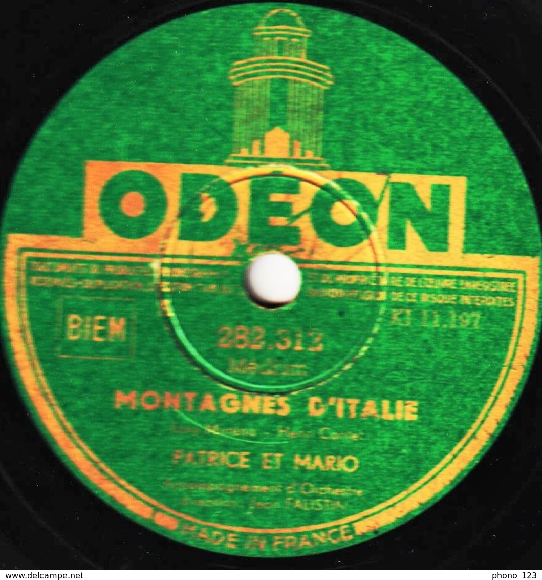 78 Trs - état B - PATRICE ET MARIO -  MONTAGNES D'ITALIE - EL MULETERO - 78 T - Disques Pour Gramophone