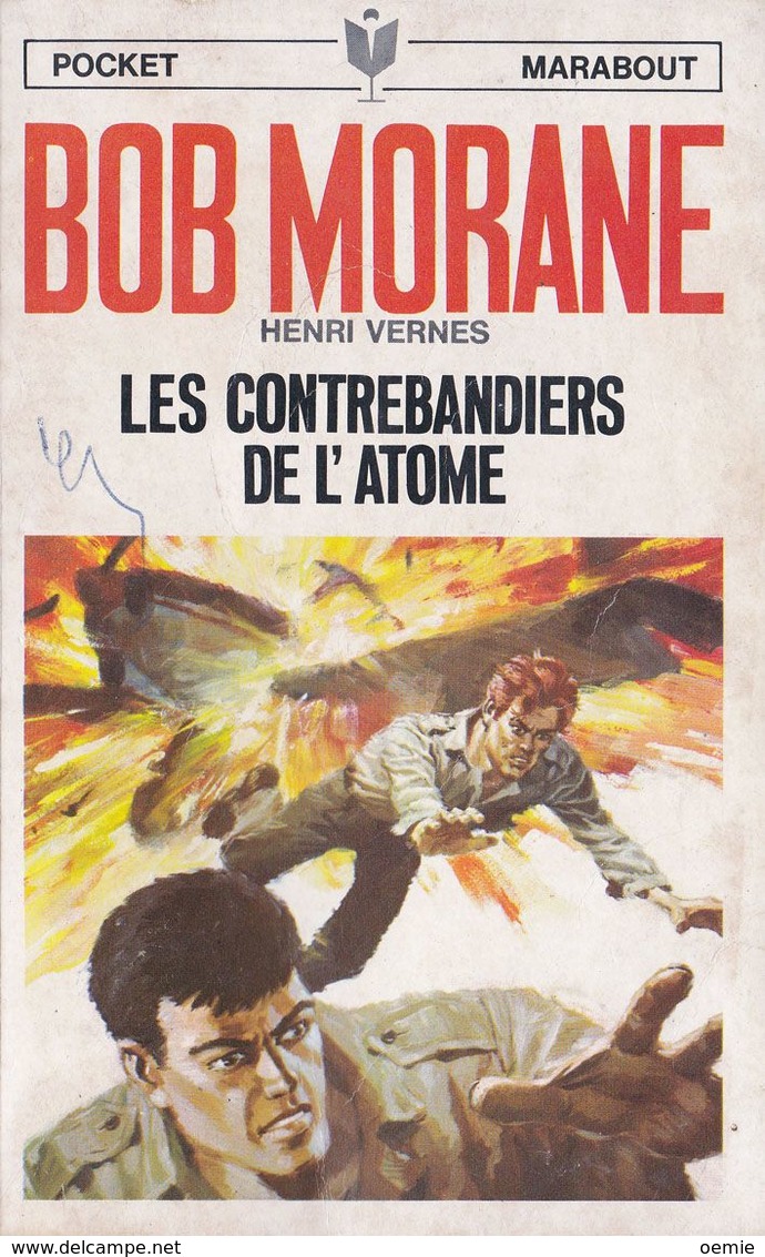 LES CONTREBANDIERS DE L ATOME    °°°   BOB MORANE N°  107 - Bob Morane