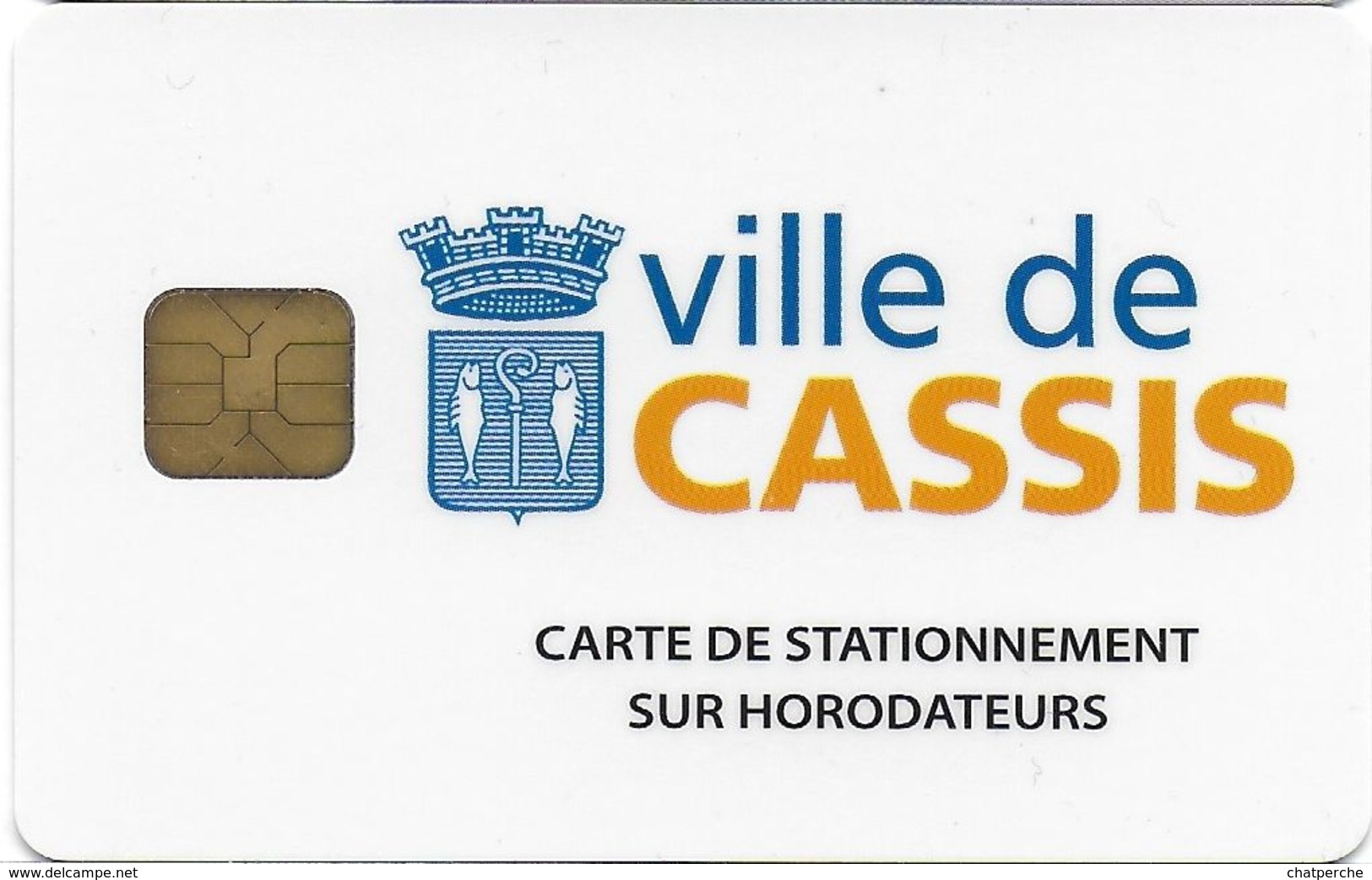 CARTE DE STATIONNEMENT CHIP CAR CARTE A PUCE VILLE DE CASSIS 06 ALPES-MARITIMES - Scontrini Di Parcheggio