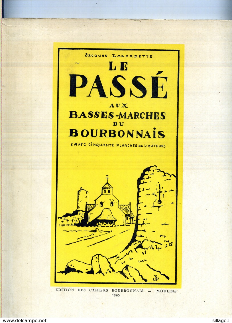 Le Passé Aux Basses-Marches Du Bourbonnais - J. Lagardette - 1965 - E.O. - 50 Planches - Rare - Bourbonnais