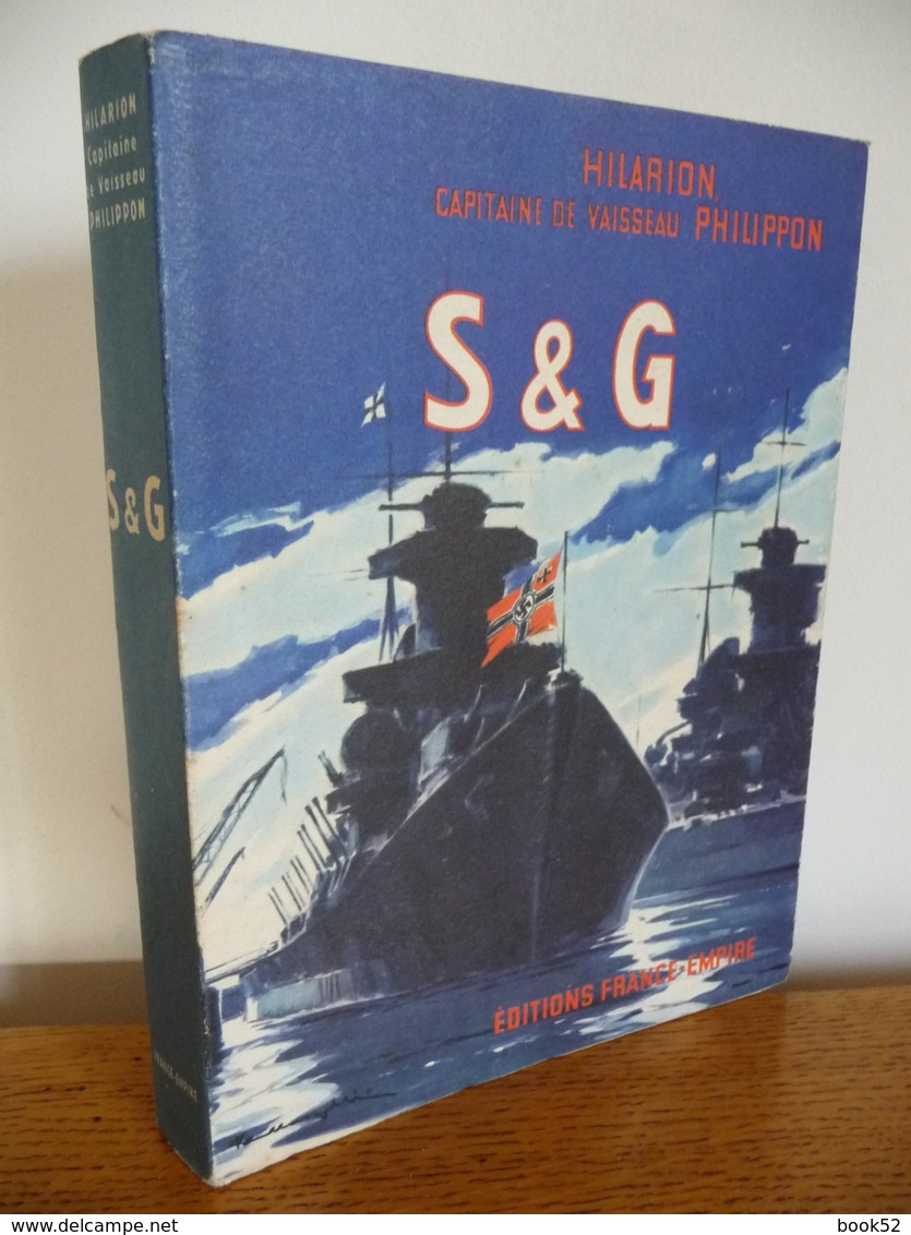 S & G  Par Le Capitaine De Vaisseau Philippon - Guerre 1939-45