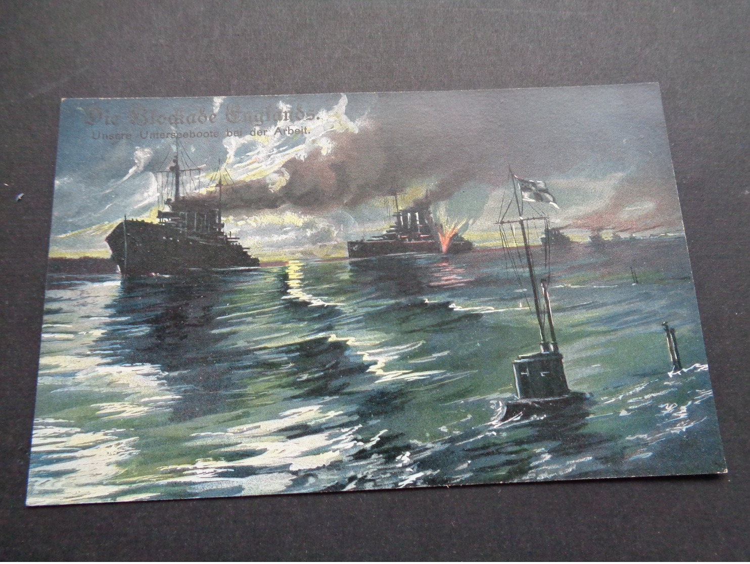 Guerre ( 664 )  Oorlog 1914 - 1918  Die Blockade Englands - Unterseeboote  Onderzeeboot - Guerre 1914-18