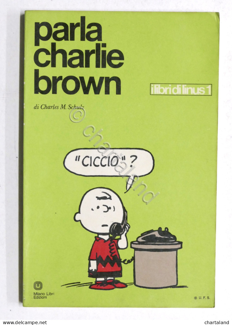 Fumetti - Charles M. Schulz - Parla Charlie Brown - Ed. 1971 Milano Libri - Altri & Non Classificati
