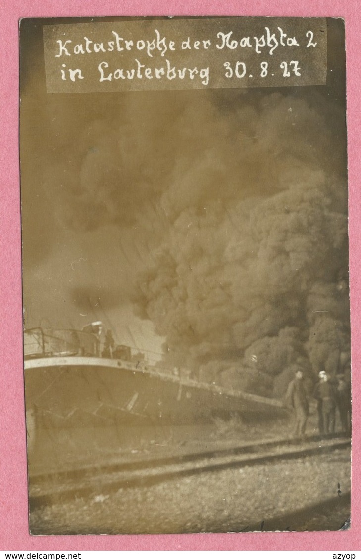 67 - LAUTERBOURG - Carte Photo - Péniche - Hausbbot - Barge - Katastrophe Der HAPHTA  - Incendie - Catastrophe 30/8/1927 - Lauterbourg