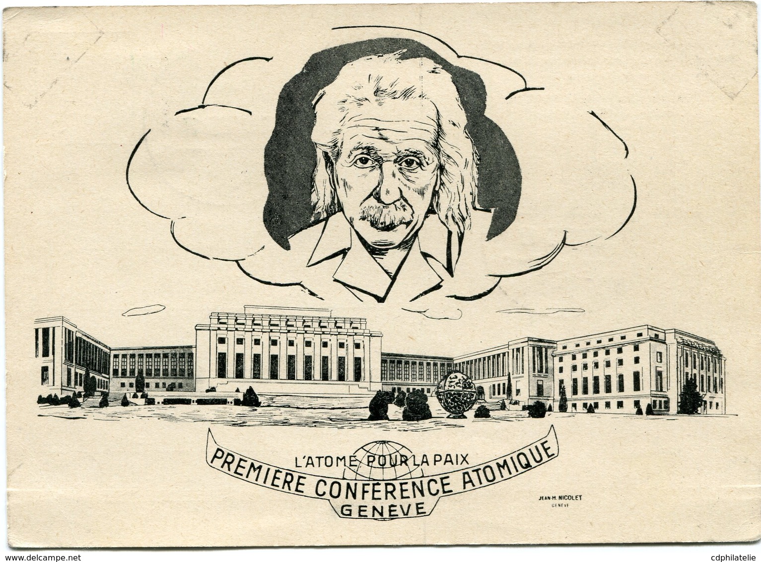 SUISSE CARTE POSTALE " L'ATOME POUR LA PAIX PREMIERE CONFERENCE ATOMIQUE GENEVE " AVEC AU DOS OBL. 1ère....GENEVE....... - Albert Einstein