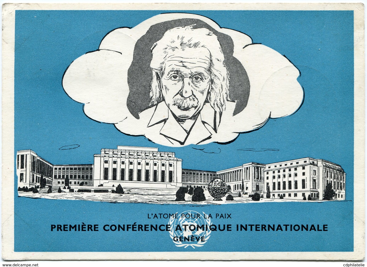 SUISSE CARTE POSTALE " L'ATOME POUR LA PAIX PREMIERE CONFERENCE ATOMIQUE INTERNATIONALE GENEVE " + AU DOS CACHET........ - Albert Einstein