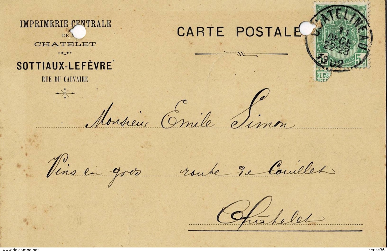 Carte Postale Avec Publicité Circulée En 1902 Sottiaux-Lefèvre Rue Du Calvaire Imprimerie Centrale à Châtelet - Châtelet