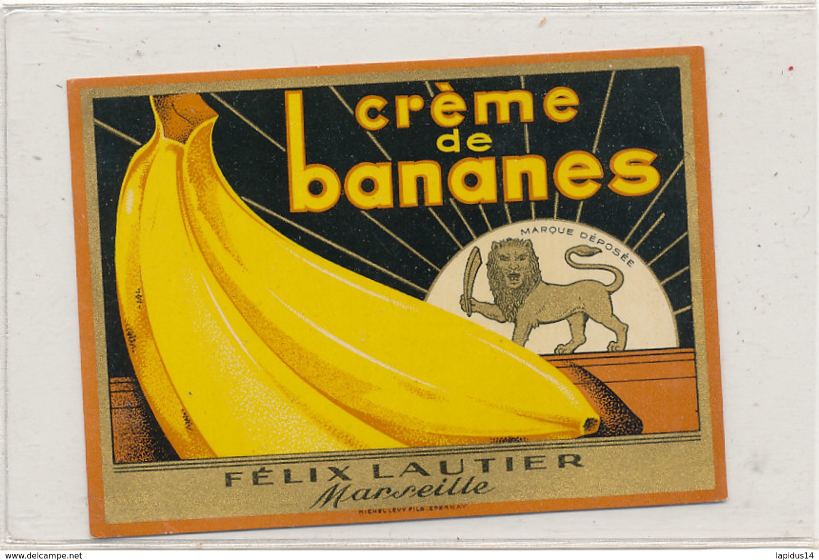 AN 780  / ETIQUETTE -   CREME DE BANANES  FELIX LAUTIER  MARSEILLE - Fruits Et Légumes