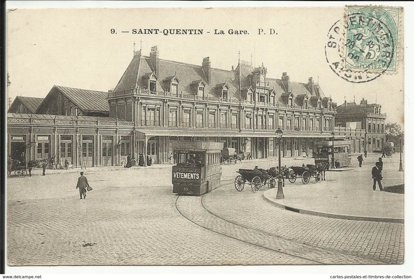 * SAINT QUENTIN , La Gare , CPA ANIMEE + TRAM , 1909 - Saint Quentin