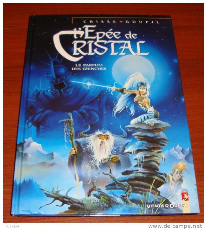 L'Épée De Cristal 1 Le Parfum Des Grinches Crisse Goupil Vents D'Ouest Édition 1998 - Epée De Cristal, L'