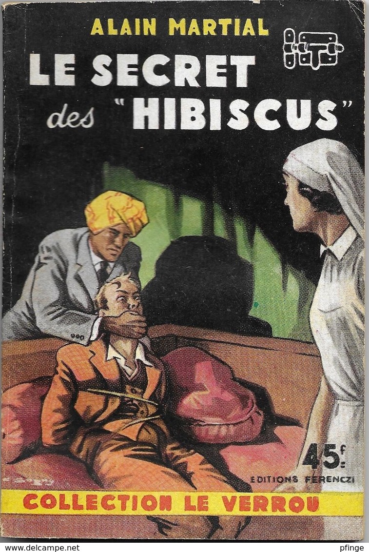 Le Secret Des "Hibiscus" Par Alain Martial - Le Verrou°54 - Ferenczi (illustration : Sogny ) - Ferenczi