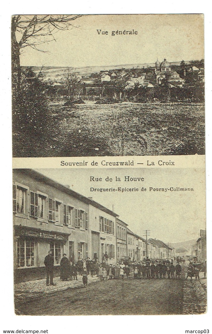 57 MOSELLE CREUZWALD LA CROIX Vue Générale Rue De La Houve Droguerie épicerie De Pourny-Collmann - Creutzwald