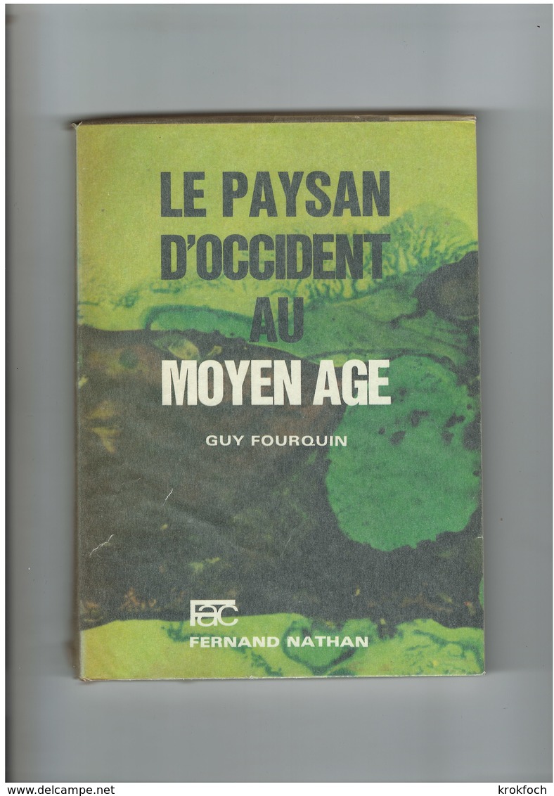 Le Paysan D'occident Au Moyen-âge - Guy Fourquin - édit. Nathan 1972 - 195 Pages - Histoire Médiévale - Histoire