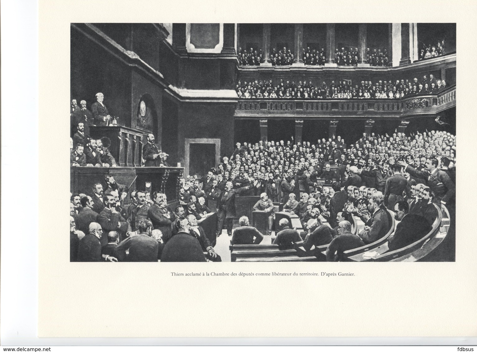 GRANDES FIGURES DE FRANCE - Thiers Acclamé à La Chambre Des Députés Comme Libérateur Du Territoire, D'après Garnier - Histoire