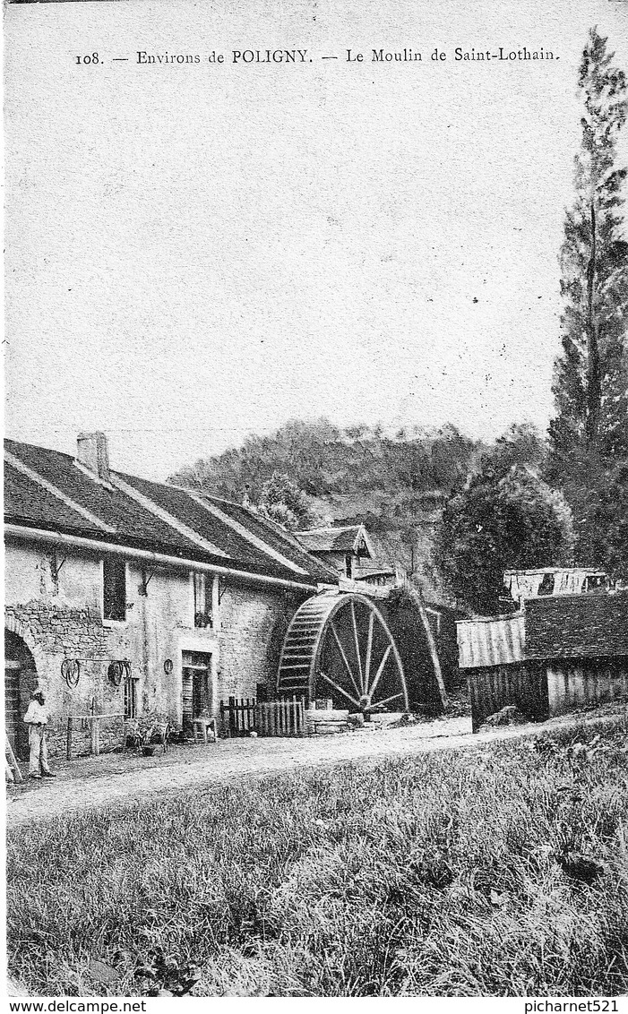 Environs De Poligny - Le Moulin De Saint-Lothain (Jura) - N° 108. Circulée En 1906. Bon état. - Poligny