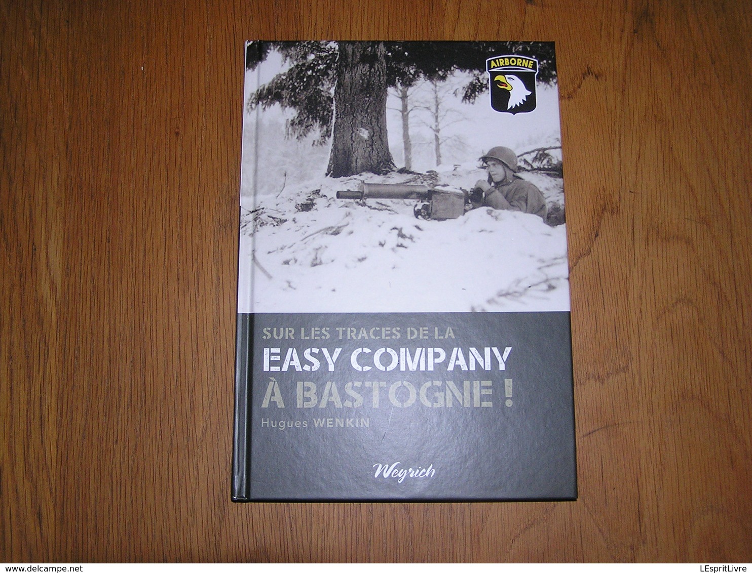 SUR LES TRACES DE LA EASY COMPANY à BASTOGNE Guerre 40 45 Bataille Des Ardennes US ARMY 101 82 Airborne 506 Th PIR - Guerra 1939-45